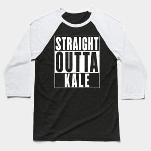 Straight Outta Kale Baseball T-Shirt